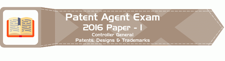 Patent Agent Exam 2016 Paper I LawMint.com