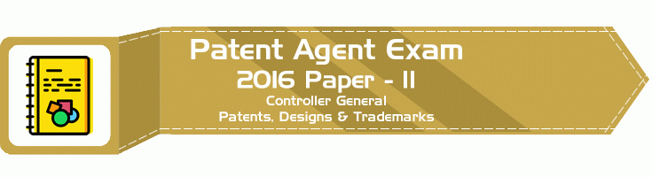 Patent Agent Exam 2016 Paper II LawMint.com