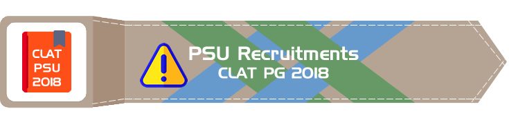 CLAT PG 2018 PSU Recruitments LawMint.com