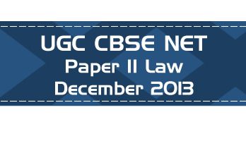 2013 December Previous Paper 2 Law UGC NET CBSE LawMint.com
