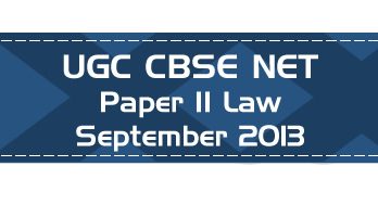 2013 September Previous Paper 2 Law UGC NET CBSE LawMint.com