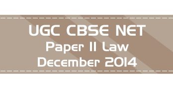 2014 December Previous Paper 2 Law UGC NET CBSE LawMint.com
