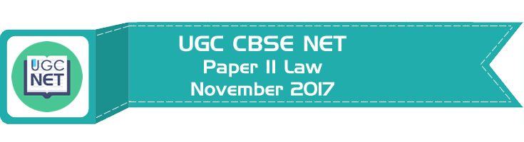 2017 November Previous Paper 2 Law UGC NET CBSE LawMint.com
