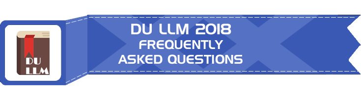 DU LLM Entrance 2018 FAQs Admit Cards Syllabus Mock Tests Previous Question Papers