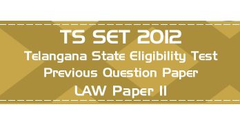 TS SET LAW 2012 Telangana State Eligibility Test Previous Question paper