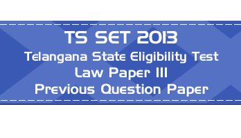 TS SET LAW 2013 Paper III Telangana State Eligibility Test Previous Question paper and Online Mock Test