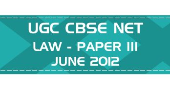 UGC NET Law Paper 3 Previous Question Paper III Mock Test JUNE 2012 LawMint