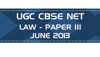 UGC NET Law Paper 3 Previous Question Paper III Mock Test JUNE 2013 LawMint