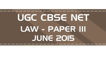 UGC NET Law Paper 3 Previous Question Paper III Mock Test JUNE 2015 LawMint