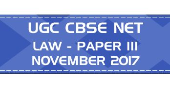 UGC NET Law Paper 3 Previous Question Paper III Mock Test NOVEMBER 2017 LawMint