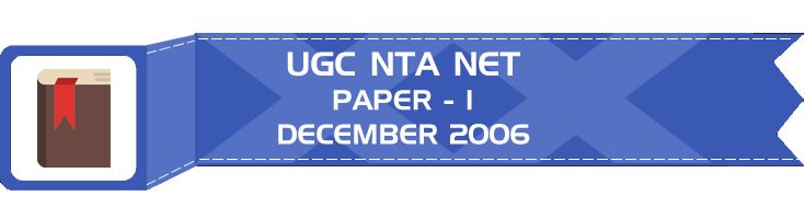 UGC NTA NET Paper 1 HECI Previous Question Papers Mock Tests December 2006