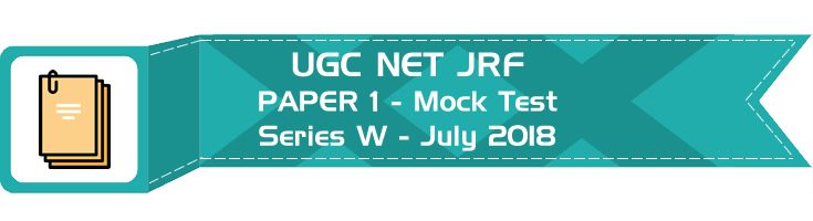 UGC NET Paper 1 mock test Previous Question Paper Series W July 2018