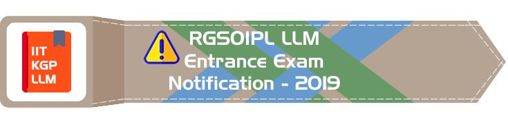 RGSOIPL LLM Entrance 2019 IIT KGP Rajiv Gandhi School of Intellectual Property Law