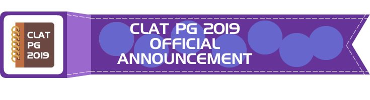 CLAT 2019 CLAT PG 2019 Official Announcement Consortium of National Law Universities NLUs LawMint.com