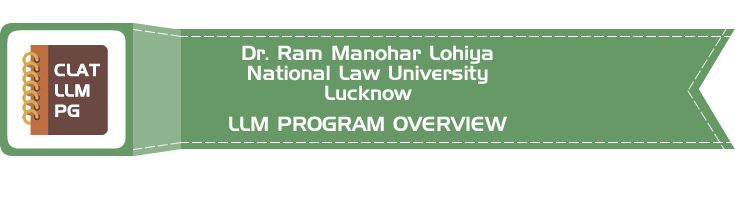 Dr. Ram Manohar Lohiya National Law University Lucknow CLAT LLM PG OVERVIEW LawMint.com