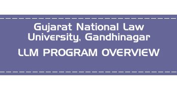 Gujarat National Law University Gandhinagar CLAT LLM PG OVERVIEW LawMint.com