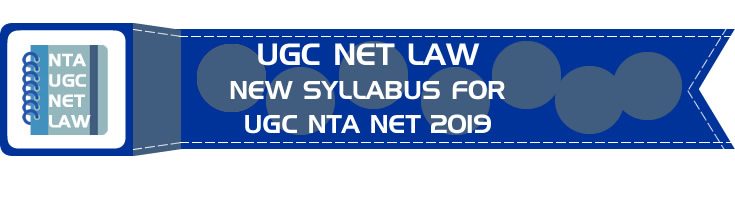 UGC Net Law June 2019 Revised New Syllabus for NTA NET 2019 June onward