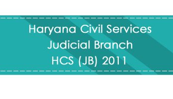 Haryana Civil Services Judicial Branch HCS JB 2011 LawMint.com