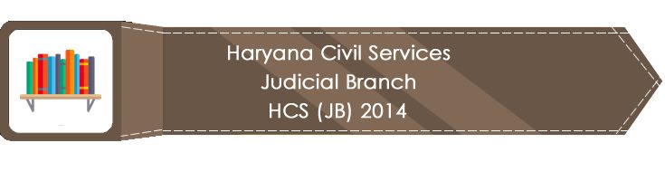 Haryana Civil Services Judicial Branch HCS JB 2014 LawMint.com