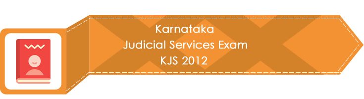 Karnataka Judicial Services Exam KJS 2012 LawMint.com
