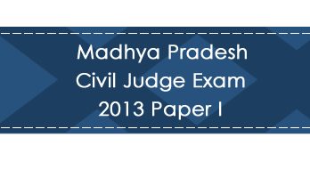 Madhya Pradesh Civil Judge Exam 2013 Paper I LawMint.com