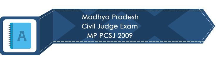 Madhya Pradesh Civil Judge Exam MP PCSJ 2009 LawMint.com