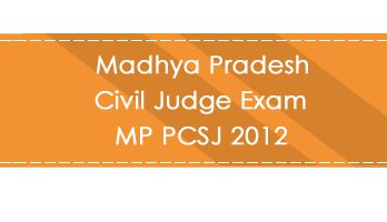 Madhya Pradesh Civil Judge Exam MP PCSJ 2012 LawMint.com