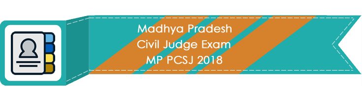 Madhya Pradesh Civil Judge Exam MP PCSJ 2018 LawMint.com