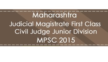 Maharashtra MPSC JMFC CJJD Judge Magistrate Exam 2015 Previous Question Paper Test Series Mock Test