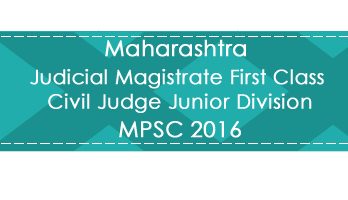 Maharashtra MPSC JMFC CJJD Judge Magistrate Exam 2016 Previous Question Paper Test Series Mock Test