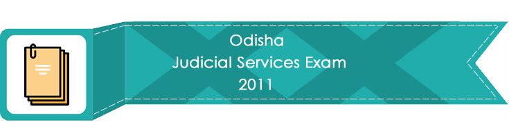 Odisha Judicial Services Exam 2011 LawMint.com