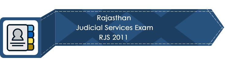 Rajasthan Judicial Services Exam RJS 2011 LawMint.com