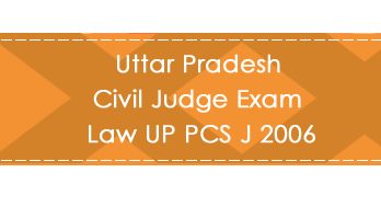 Uttar Pradesh Civil Judge Exam Law UP PCS J 2006 LawMint.com