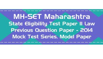 MH SET Maharashtra State Eligibility Test Previous Question Paper Law 2014 P II Mock Test Series Model Papers