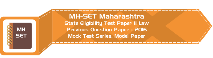 MH SET Maharashtra State Eligibility Test Previous Question Paper Law 2016 P II Mock Test Series Model Papers