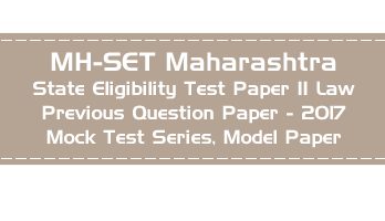 MH SET Maharashtra State Eligibility Test Previous Question Paper Law 2017 P II Mock Test Series Model Papers
