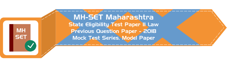 MH SET Maharashtra State Eligibility Test Previous Question Paper Law 2018 P II Mock Test Series Model Papers