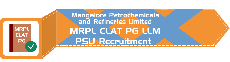 Mangalore Refinery Petrochemicals Limited MRPL PSU Recruitment CLAT PG syllabus GD PI GT Eligibility Age Limit Details Mock Test