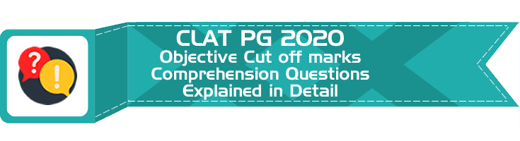 CLAT PG 2020 Objective Cut off marks Comprehension Questions Explained in Detail Mock Test Series Practice Questions LawMint