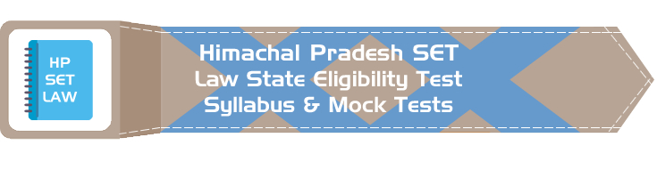 HP SET Law Himachal Pradesh State Eligibility Test Law Syllabus Eligibility Mock Tests Model Papers Previous Papers
