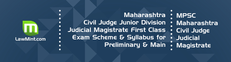 Maharashtra Civil Judge Junior Division Judicial Magistrate First Class Exam Scheme Syllabus for Preliminary Main