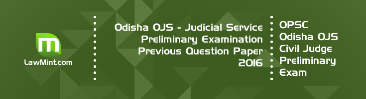 Odisha OPSC OJS Civil Judge Preliminary Exam OJS 2016 Previous Question Paper Answer Key Mock Test Series LawMint