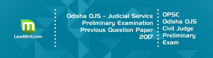 Odisha OPSC OJS Civil Judge Preliminary Exam OJS 2017 Previous Question Paper Answer Key Mock Test Series LawMint