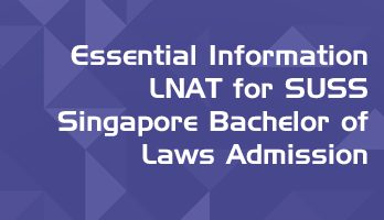 Essential Information LNAT for SUSS Singapore Bachelor of Laws LLB Admission LawMint
