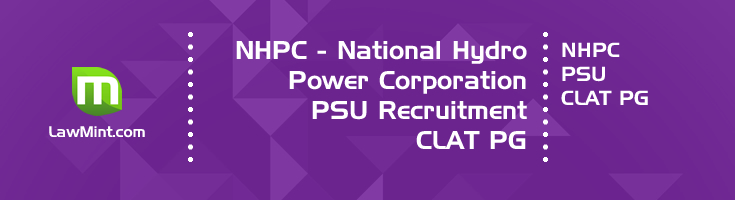 NHPC 2020 PSU recruitment CLAT 2020 PG Law Officer E2 notification LawMint