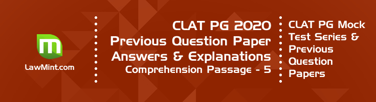 CLAT PG 2020 Comprehension passage 5 with answers explanation LawMint CLAT PG Mock Test Series