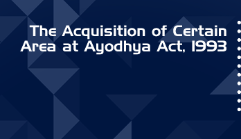 The Acquisition of Certain Area at Ayodhya Act 1993 Bare Act PDF Download 4