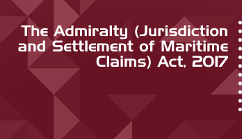 The Admiralty Jurisdiction and Settlement of Maritime Claims Act 2017 Bare Act PDF Download 2