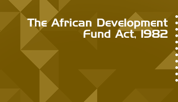 The African Development Fund Act 1982 Bare Act PDF Download 2