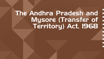 The Andhra Pradesh and Mysore Transfer of Territory Act 1968 Bare Act PDF Download 2